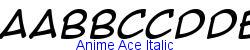 Anime Ace Italic   43K (2003-01-22)