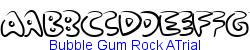 Bubble Gum Rock ATrial   36K (2003-01-22)