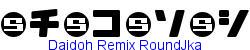 Daidoh Remix Round Jka   72K (2006-12-13)