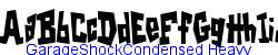 GarageShockCondensed Heavy - Bold weight   21K (2005-02-19)