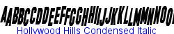 Hollywood Hills Condensed Italic   57K (2002-12-27)
