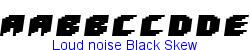 Loud noise Black Skew   36K (2003-04-18)