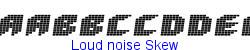 Loud noise Skew   36K (2003-04-18)